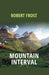 Mountain Interval by Robert Frost
