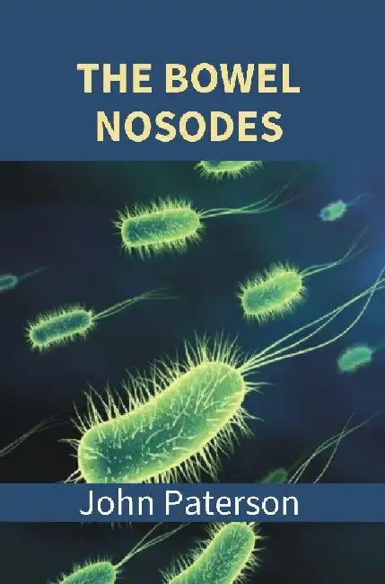 The Bowel Nosodes by John Paterson