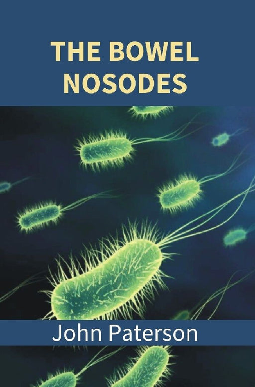 The Bowel Nosodes by John Paterson
