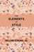 The Elements of Style by William Strunk, Jr.