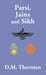 Parsi, Jaina and Sikh by D.M. Thornton