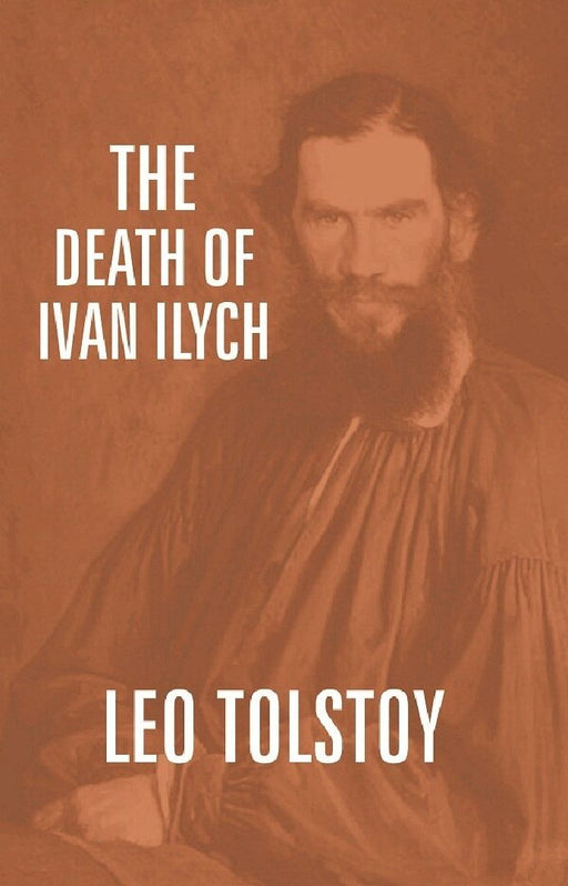 The Death of Ivan Ilych by Leo Tolstoy