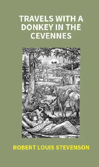Travels With A Donkey In The Cevennes by Robert Louis Stevenson