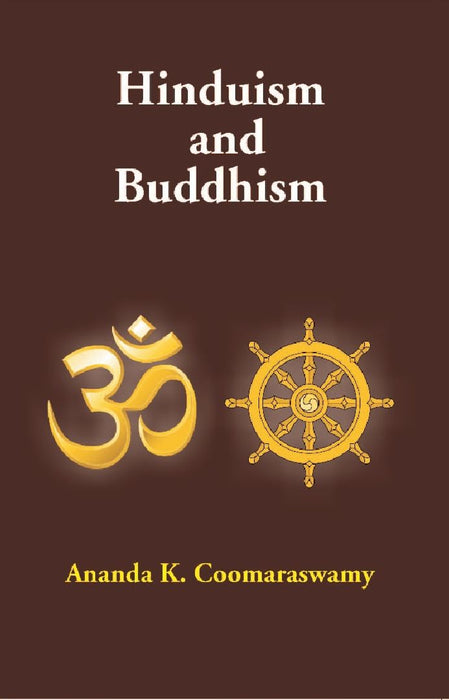 Hinduism and Buddhism by Ananda K. Coomaraswamy