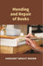 Mending and Repair of Books by Margaret Wright Brown