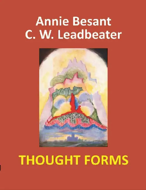Thought Forms by Annie Besant And C. W. Leadbeater
