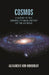 Cosmos: A Survey of The General Physical History of The Universe by Alexander Von Humboldt