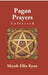 Pagan Prayers, Collected By Marah Ellis Ryan by Marah Ellis Ryan