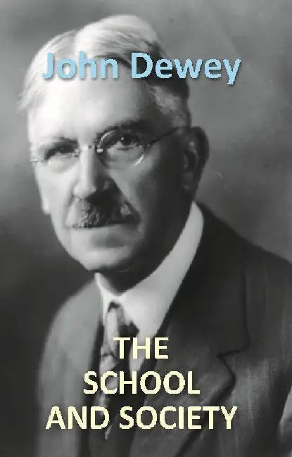 The School and Society by John Dewey
