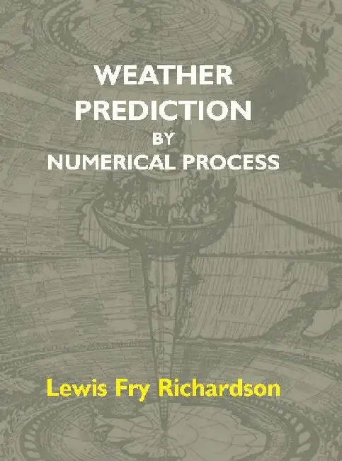 Weather Prediction By Numerical Process by Lewis Fry Richardson
