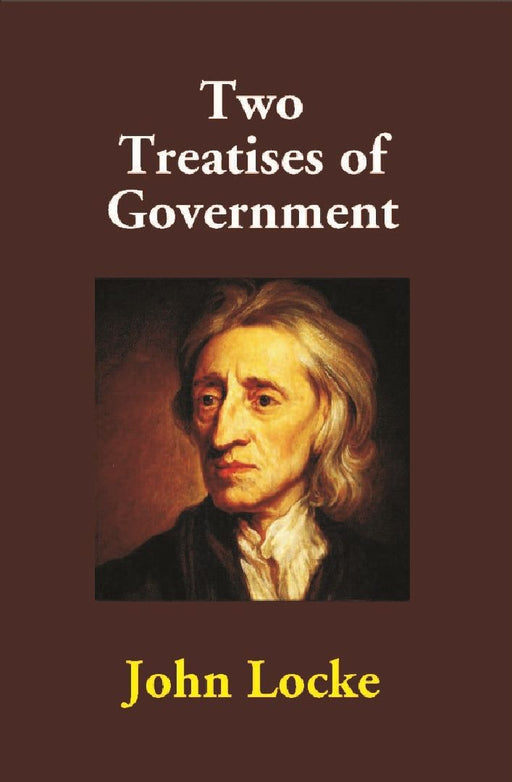 Two Treatises of Government by John Locke