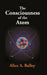 The Consciousness of The Atom by Alice A. Balley