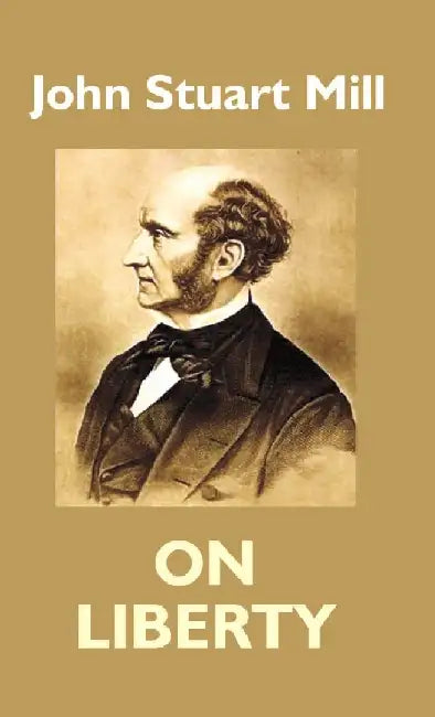 On Liberty by John Stuart Mill