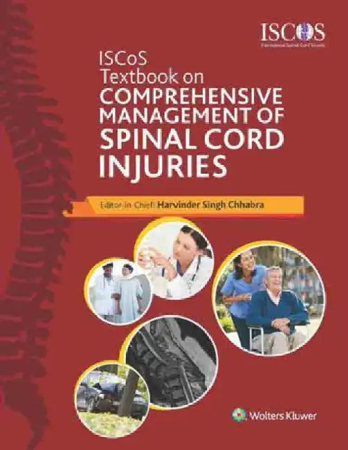 Iscos Textbook On Comprehensive Management Of Spinal Cord Injuries by Chhabra H.S.