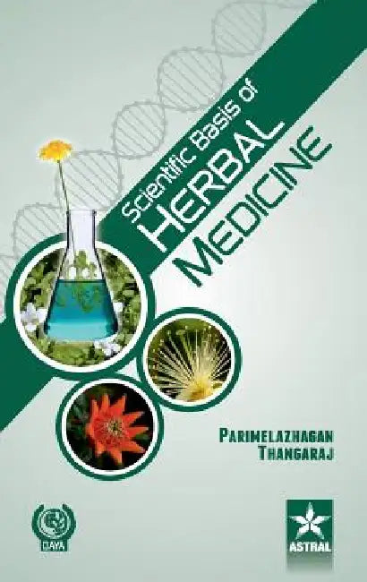 Scientific Basis of Herbal Medicine by Parimelazhagan Thangaraj