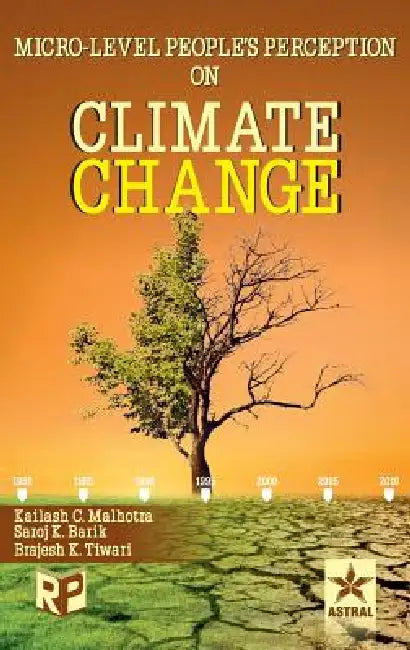 Micro-Level Peoples Perception on Climate Change by Kailash Chandra &. Barik Saroj Malhotra