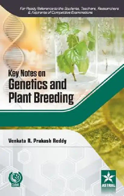 Key Notes on Genetics and Plant Breeding by Venkata R. Prakash Reddy
