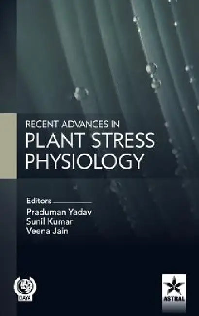 Recent Advances in Plant Stress Physiology by Praduman
