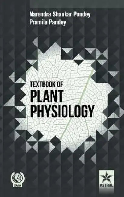 Textbook of Plant Physiology by Narendra Shankar Pandey Pramila Pandey