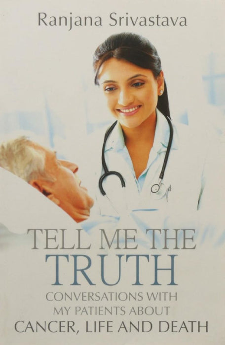 Tell Me The Truth by Ranjana Srivastava