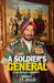 A Soldier's General: An Autobiography by General (Retd ). J. J. Singh
