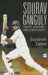 Sourav Ganguly: Cricket, Captaincy and Controversy by Saptarshi Sarkar