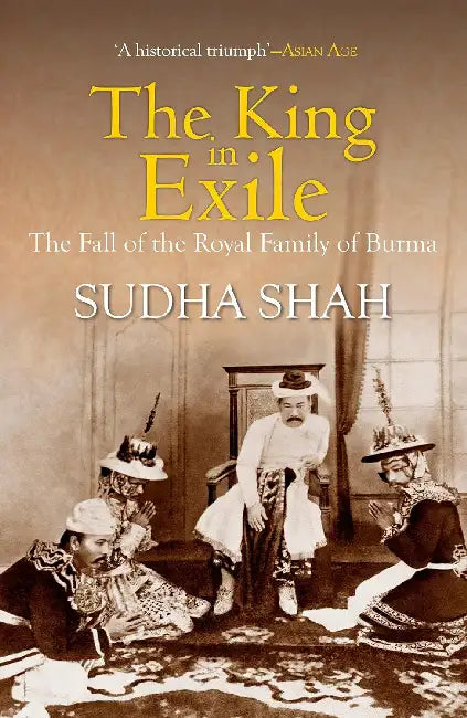 The King In Exile by Sudha Shah