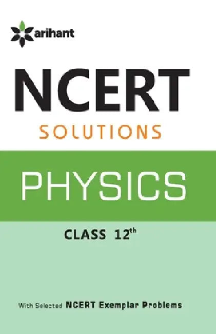 NCERT Solutions Physics 12th by Nidhi Goel