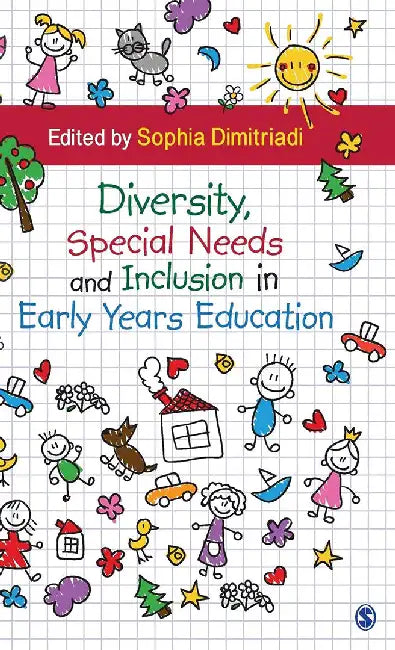 Diversity Special Needs and Inclusion in Early Years Education by Sophia Dimitriadi