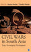 Civil Wars in South Asia: State Sovereignty Development by Aparna Sundar