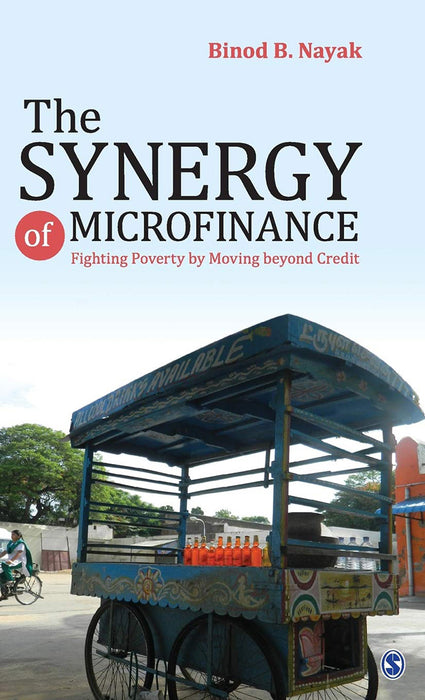 The Synergy of Microfinance: Fighting Poverty by Moving beyond Credit