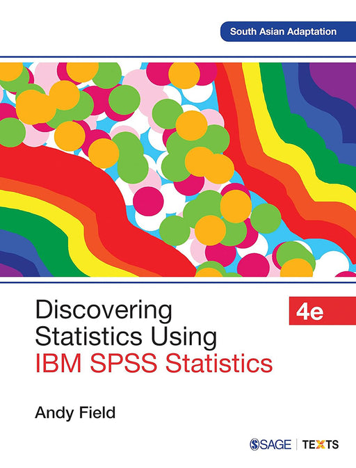 Discovering Statistics using IBM SPSS Statistics  by Andy Field