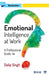Emotional Intelligence at Work: A Professional Guide