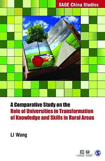 A Comparative Study on the Role of Universities in Transformation of Knowledge and Skills by Li Wang