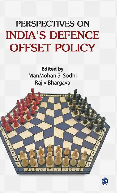 Perspectives on India’s Defence Offset Policy by Rajiv Bhargava, ManMohan S. Sodhi