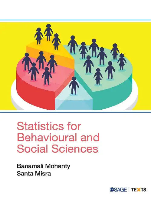 Statistics for Behavioural and Social Sciences by Santa Misra, Banamali Mohanty