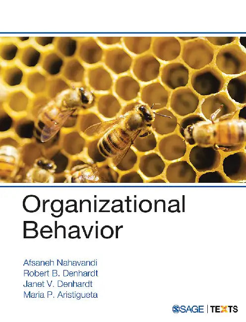 Organizational Behavior by Afsaneh Nahavandi, Janet V. Denhardt, Maria P. Aristigueta