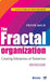 The Fractal Organization: Creating Enterprises of Tomorrow by Pravir Malik