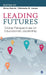 Leading Futures: Global Perspectives on Educational Leadership by Michelle S. Jones, Alma Harris