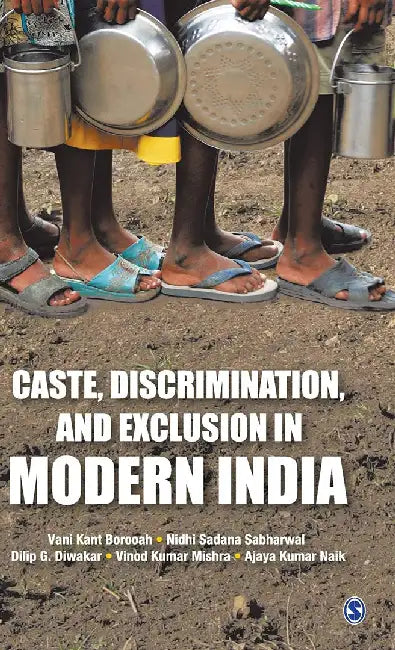 Caste Discrimination and Exclusion in Modern India by Ajaya Kumar Naik, Dilip G. Diwakar, Nidhi S. Sabharwal
