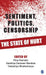 Sentiment Politics Censorship: The State of Hurt by Debaditya Bhattacharya, Sandhya D. Nambiar