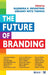 The Future of Branding by Gregory M. Thomas, Rajendra K. Srivastava