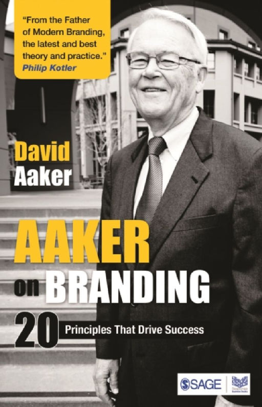Aaker on Branding: 20 Principles That Drive Success by David Aaker