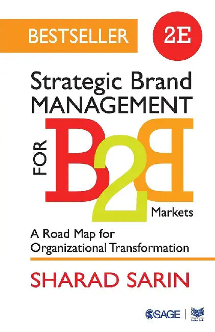 Strategic Brand Management for B2B Markets: A Road Map for Organizational Transformation by Sharad Sarin