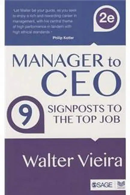 Manager to CEO: 9 Signposts to the Top Job by Walter Vieira