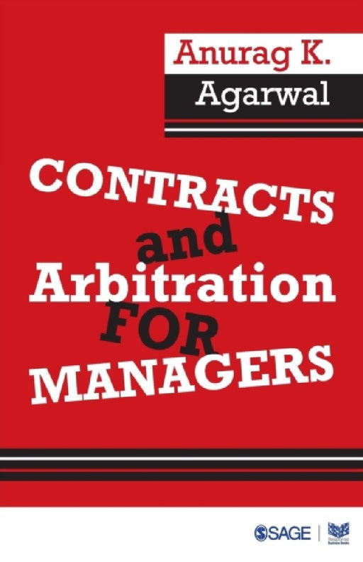 Contracts and Arbitration for Managers  by Anurag K. Agarwal
