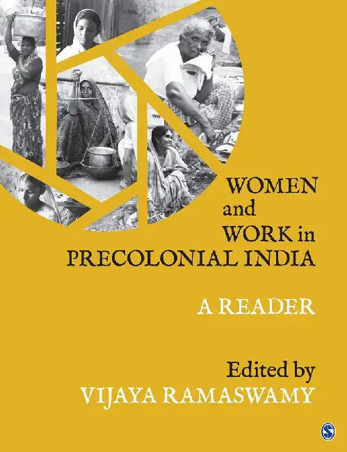 Women and Work in Precolonial India: A Reader by Vijaya Ramaswamy