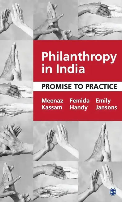 Philanthropy in India: Promise to Practice by Emily Jansons, Femida Handy, Emily Jansons