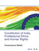 Constitution of India Professional Ethics and Human Rights by Praveenkumar Mellalli