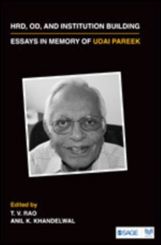 HRD OD and Institution Building: Essays in Memory of Udai Pareek by T. V. Rao, Anil K. Khandelwal
